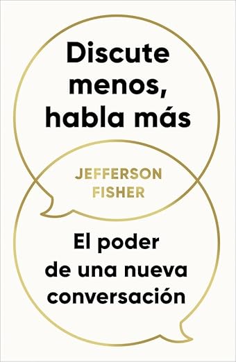 Discute menos y habla más